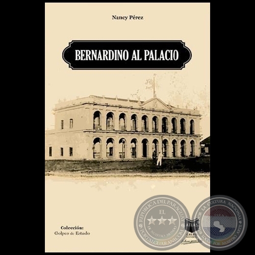 BERNADINO AL PALACIO - Autora: NANCY PÉREZ - Año 2022